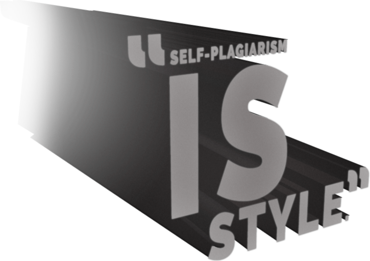 Self-plagiarism IS style.